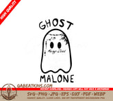 A Ghost That Says Ghost Malone SVG - Ghost Malone SVG SVG